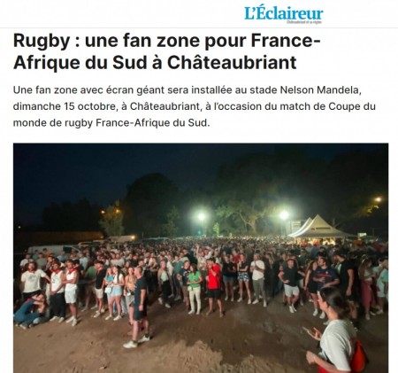 Article de l'éclaireur du 11 octobre 2023 - une fan zone pour France-Afrique du Sud à Châteaubriant
